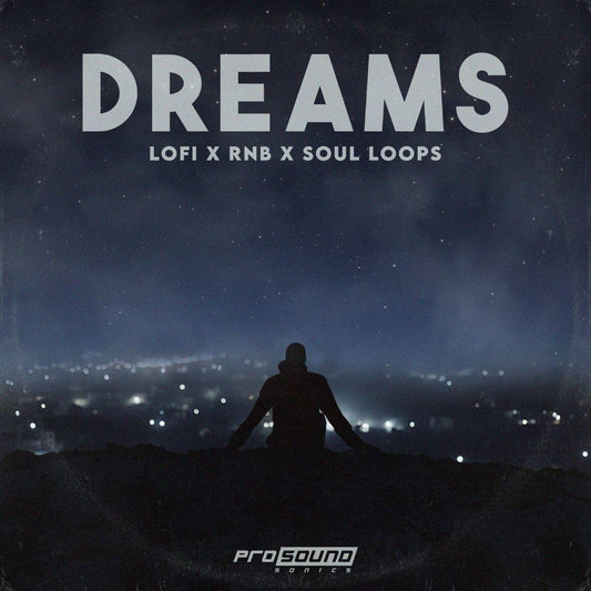'Dreams' Lofi x Soul x RnB Sample Pack - Prosound Sonics