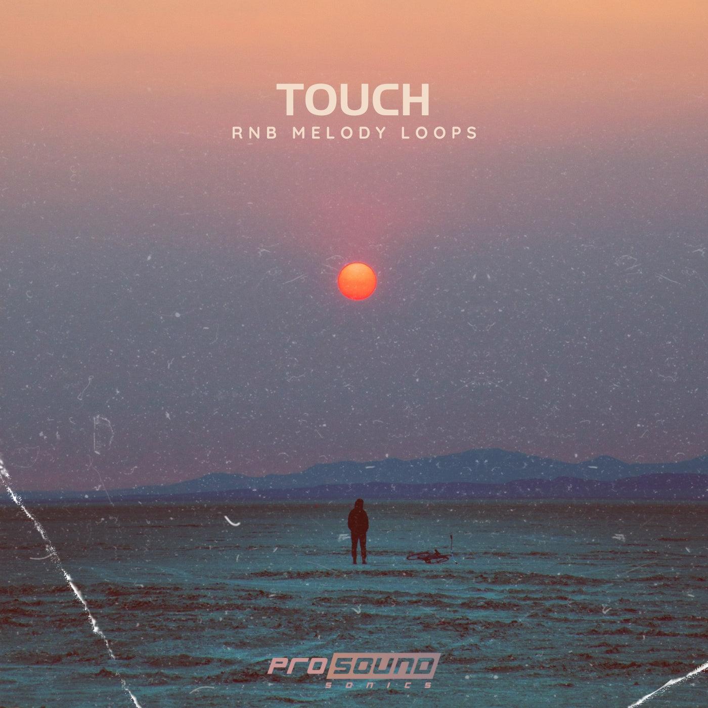 'Touch' RnB Melody Loops Sample Pack - Prosound Sonics